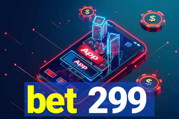 bet 299